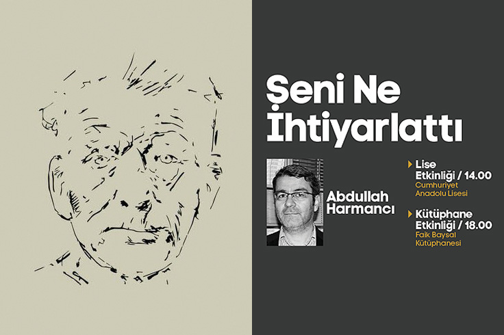 Söyleşide konu: ‘Seni Ne İhtiyarlattı’
