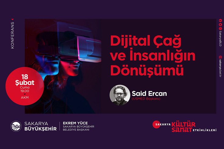 Konferansta ‘Dijital Çağ ve İnsanlığın Dönüşümü’ konuşulacak