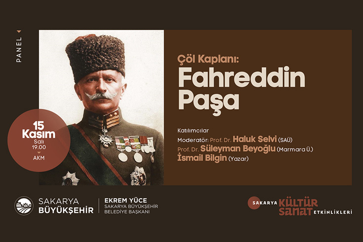 ‘Çöl Kaplanı Fahreddin Paşa’ panelde konuşulacak