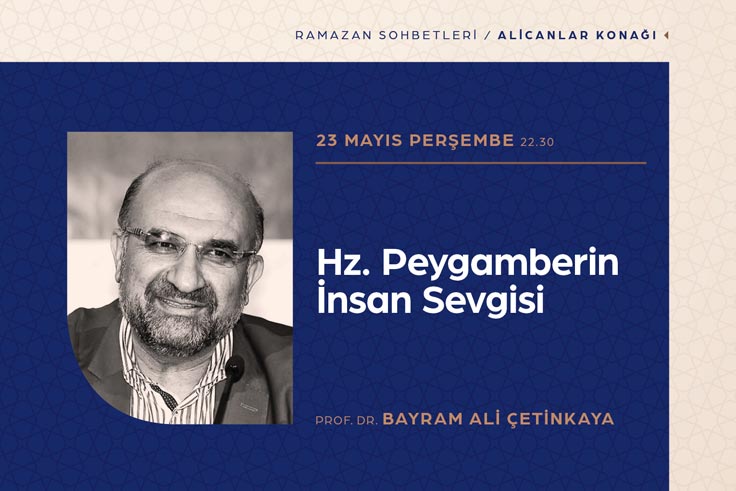 Hz. Peygamberin insan sevgisi konuşulacak