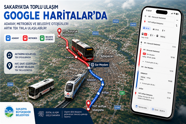 Sakarya’da binlerce yolcunun artık sadece Google Haritalar’a bakması yetecek