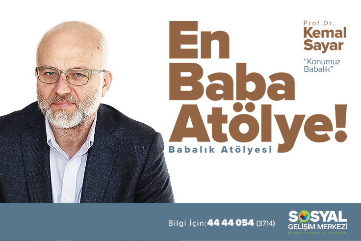 En Baba Atölye’nin ilk konuğu Kemal Sayar