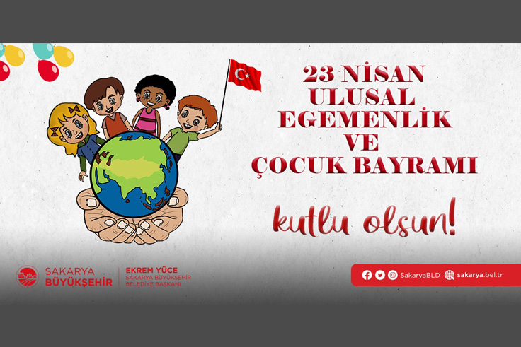 23 Nisan Ulusal Egemenlik ve Çocuk Bayramı kutlu olsun