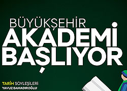 Büyükşehir Akademi Başlıyor