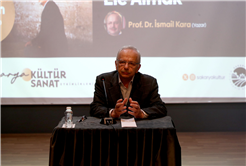 Etkinliklerin konuğu Prof. Dr. İsmail Kara oldu
