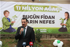 “Bugünün fidanları yarınların nefesi olacak”