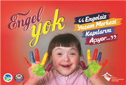 Engelsiz Yaşam Merkezi kapılarını açıyor