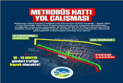 Farabi Caddesi çarşı istikametinde trafik alternatif güzergâhlardan sağlanacak 