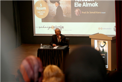 Etkinliklerin konuğu Prof. Dr. İsmail Kara oldu