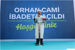 Orhan Cami ibadete açıldı