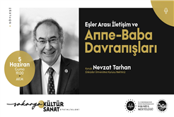 Nevzat Tarhan ‘Anne-Baba Davranışları’ söyleşisi için AKM’ye geliyor