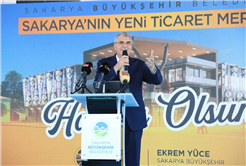“Sakarya Ticaret Merkezi şehrin sembolü olacak”