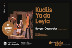 ‘Kudüs Ya da Leyla’ AKM’de